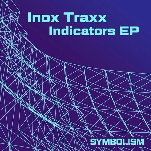Inox Traxx - Indicators EP [SYMDIGI026]